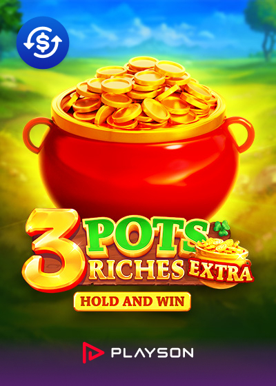 3 Pots Riches Extra Hold and Win