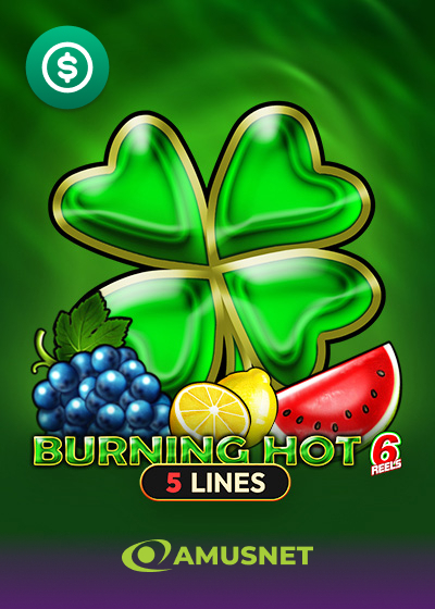 Burning Hot 6 Reels